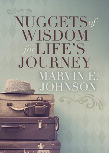 Nuggets of Wisdom for Lifes Journey [Paperback]