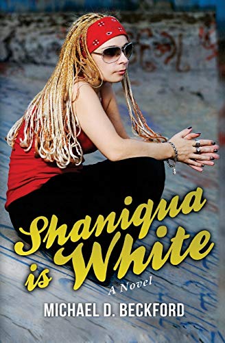 Shaniqua Is White [Paperback]