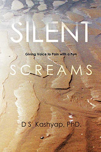 Silent Screams Giving Voice To Pain With A Pen [Paperback]