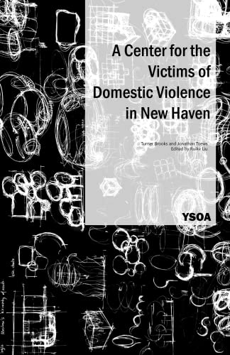 A Center for the Victims of Domestic Violence In New Haven [Paperback]