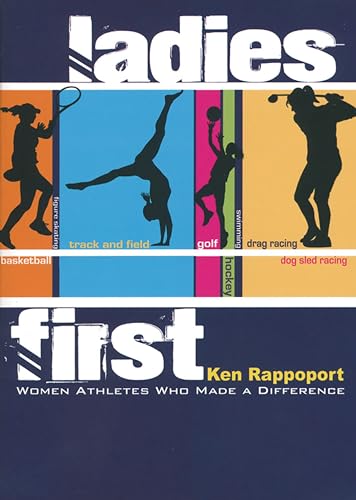 Ladies First: Women Athletes Who Made a Difference [Paperback]