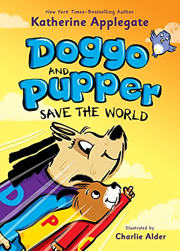 Doggo and Pupper Save the World [Hardcover]