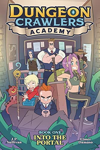 Dungeon Crawlers Academy Book 1: Into the Por