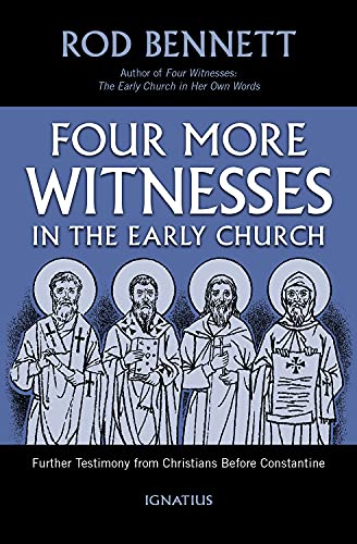 Four More Witnesses in the Early Church: Further Testimony from Christians Befor [Paperback]