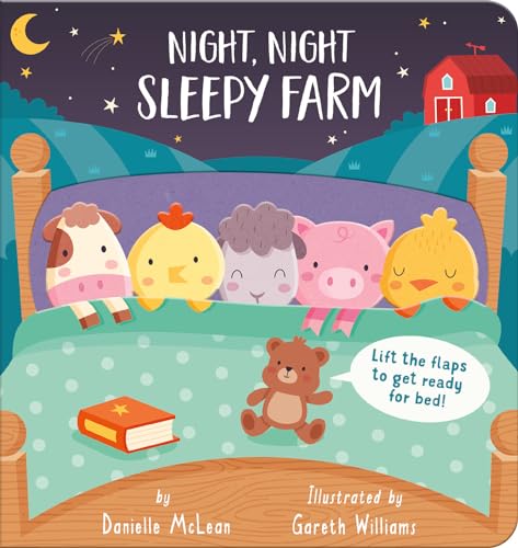 Night Night, Sleepy Farm: Lift the flaps to get ready for bed! [Board book]