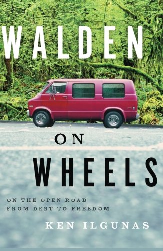 Walden on Wheels: On the Open Road from Debt to Freedom [Paperback]