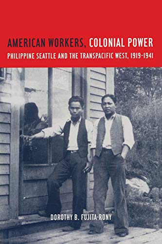 American Workers, Colonial Poer Philippine Seattle and the Transpacific West,  [Paperback]