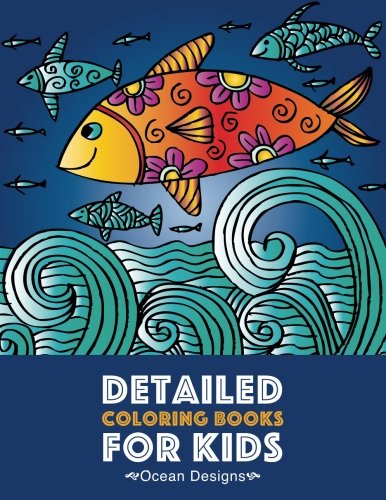 Detailed Coloring Books For Kids Ocean Designs  Advanced Coloring Pages for T [Paperback]