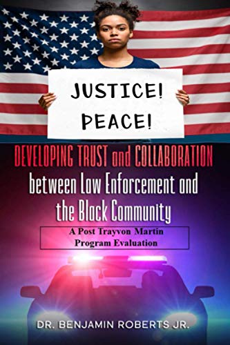 Developing Trust & Collaboration Beteen La Enforcement and the Black Community [Paperback]