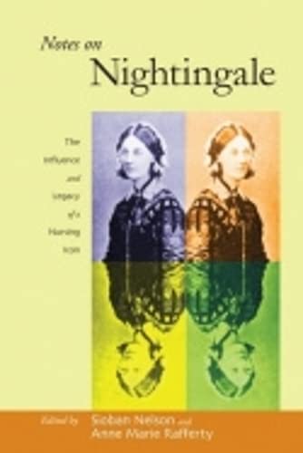 Notes On Nightingale The Influence And Legacy Of A Nursing Icon (the Culture An [Hardcover]