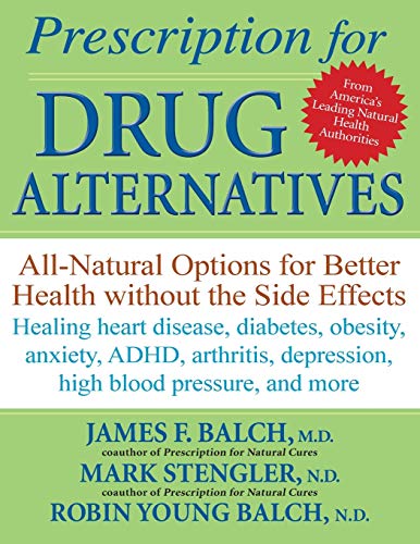 Prescription for Drug Alternatives All-Natural Options for Better Health ithou [Paperback]