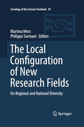 The Local Configuration of New Research Fields: On Regional and National Diversi [Paperback]