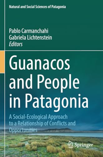 Guanacos and People in Patagonia A Social-Ecological Approach to a Relationship [Paperback]