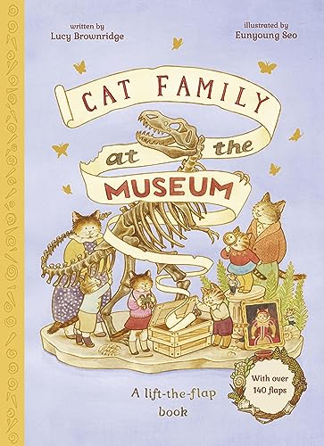 Cat Family at The Museum: A Lift-the-Flap Book with over 140 Flaps [Hardcover]