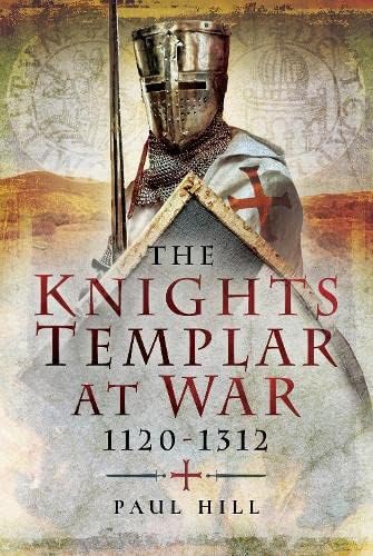 The Knights Templar at War, 11201312 [Paperback]