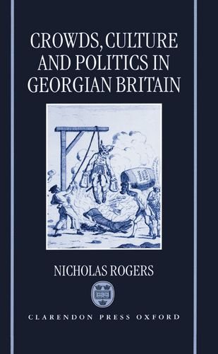 Crods, Culture, and Politics in Georgian Britain [Hardcover]