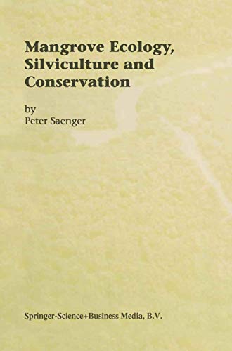 Mangrove Ecology, Silviculture and Conservation [Paperback]