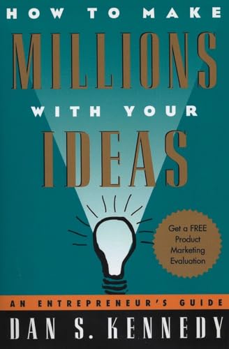 How to Make Millions with Your Ideas: An Entrepreneur's Guide [Paperback]