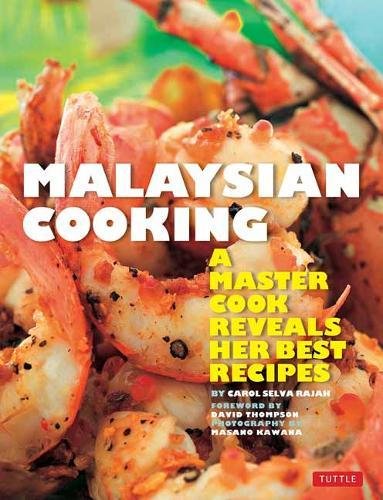 Malaysian Cooking: A Master Cook Reveals Her