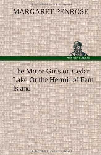 Motor Girls on Cedar Lake or the Hermit of Fern Island [Hardcover]