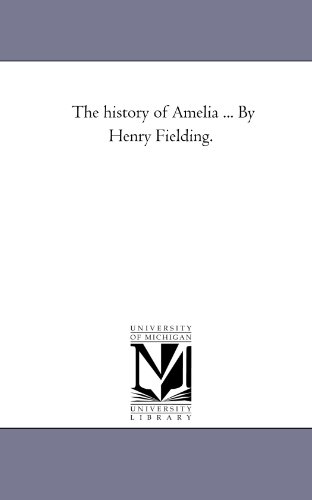 The History Of Amelia . . . By Henry Fielding. [Paperback]