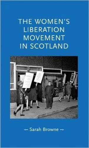 The Women's Liberation Movement in Scotland [Paperback]