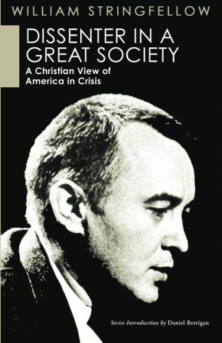 Dissenter in a Great Society  A Christian Vie of America in Crisis [Paperback]