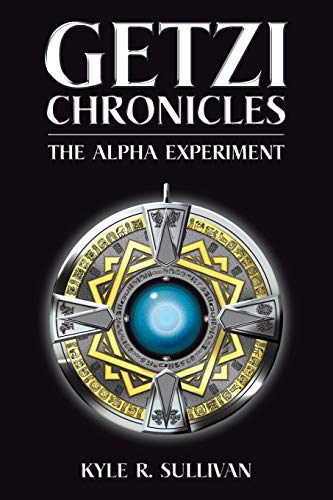 Getzi Chronicles The Alpha Experiment [Paperback]