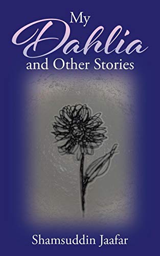 My Dahlia And Other Stories [Paperback]