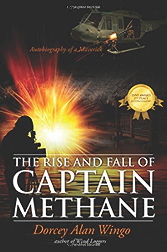 The Rise And Fall Of Captain Methane Autobiography Of A Maverick [Paperback]