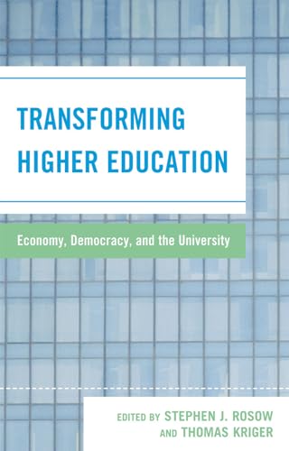 Transforming Higher Education: Economy, Democracy, and the University [Hardcover]