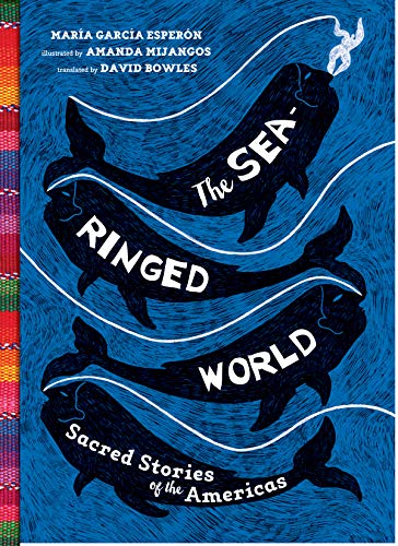 The SeaRinged World: Sacred Stories of the Americas [Hardcover]