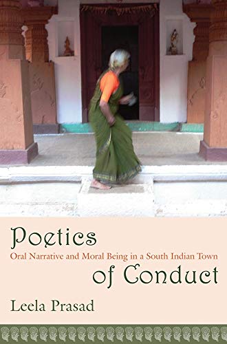 Poetics of Conduct: Oral Narrative and Moral Being in a South Indian Town [Paperback]