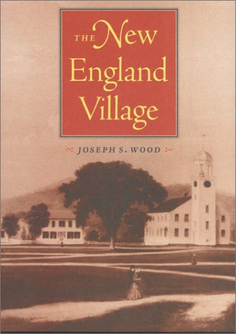 The New England Village (creating The North American Landscape) [Paperback]