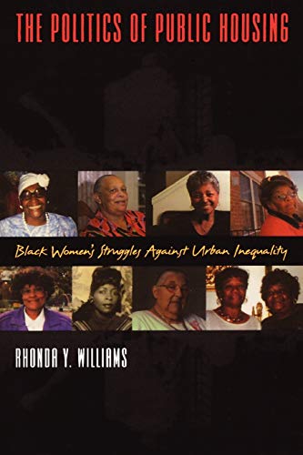 The Politics of Public Housing Black Women's Struggles against Urban Inequality [Paperback]