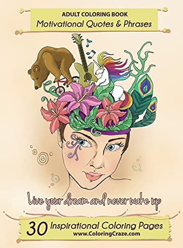 Adult Coloring Book 30 Inspirational Coloring Pages, Motivational Quotes And Ph [Hardcover]