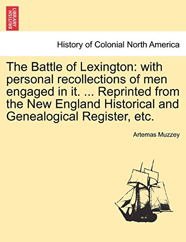 Battle of Lexington  With personal recollections of men engaged in it... . Repr [Paperback]