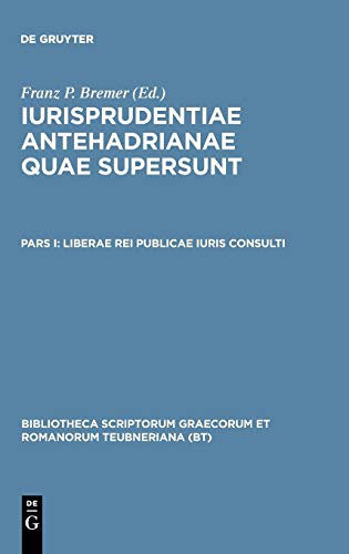 Iurisprudentia Antehadrianae quae supersunt, vol. I Liberae Rei Publicae Iuris  [Hardcover]