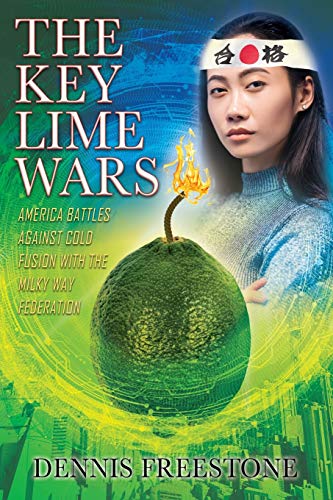 Key Lime Wars  America Battles Against Cold Fusion ith the Milky Way Federatio [Paperback]