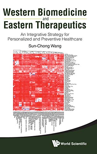 Western Biomedicine and Eastern Therapeutics An Integrative Strategy for Person [Hardcover]