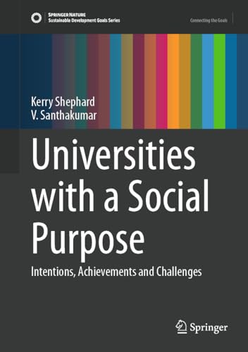 Universities ith a Social Purpose Intentions, Achievements and Challenges [Hardcover]