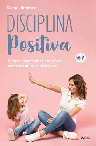 Disciplina positiva: Cmo criar nios seguros, responsables y capaces / Positive [Paperback]