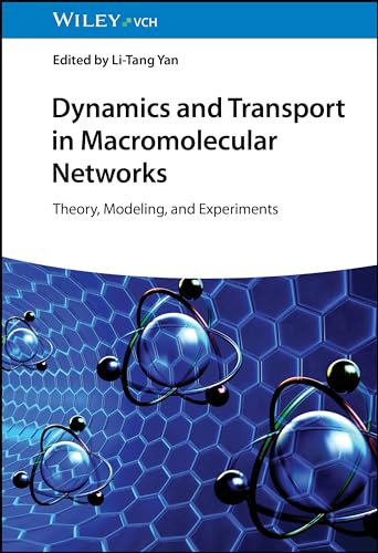 Dynamics and Transport in Macromolecular Networks: Theory, Modelling, and Experi [Hardcover]