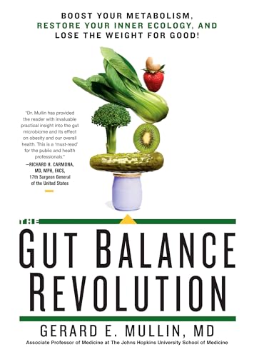 The Gut Balance Revolution: Boost Your Metabolism, Restore Your Inner Ecology, a [Paperback]