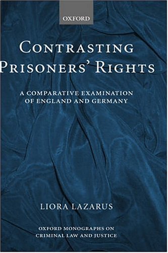 Contrasting Prisoners' Rights A Comparative Examination of Germany and England [Hardcover]