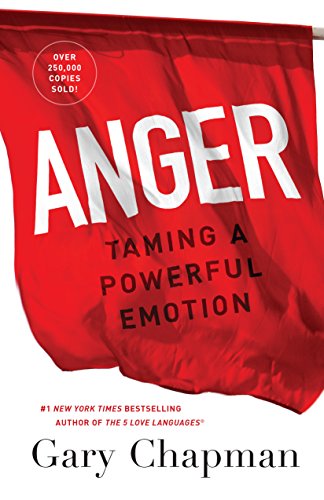 Anger: Taming A Powerful Emotion [Paperback]