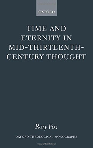 Time and Eternity in Mid-Thirteenth-Century Thought [Hardcover]