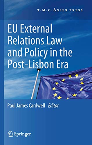 EU External Relations Law and Policy in the Post-Lisbon Era [Hardcover]