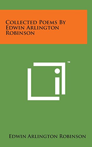 Collected Poems by Edin Arlington Robinson [Hardcover]