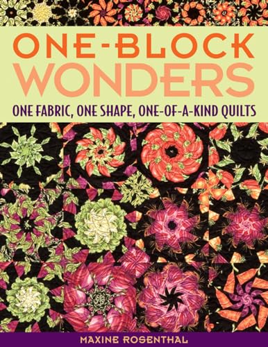 One-Block Wonders: One Fabric, One Shape, One-of-a-Kind Quilts [Paperback]